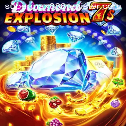 Discover the Thrills of DiamondExplosion7s with SuperMax888