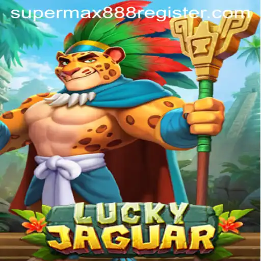 Discover the Thrill of LuckyJaguar: SuperMax888