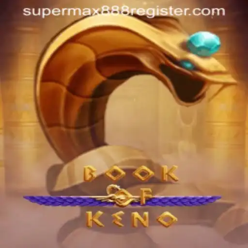 Unveiling the Exciting World of BookOfKeno with SuperMax888
