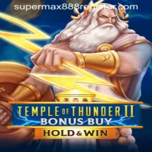Temple of Thunder II Bonus Buy: A Thrilling Adventure with SuperMax888